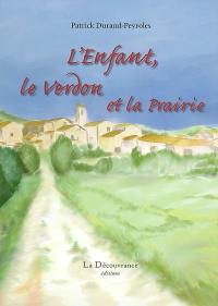 L'enfant, le Verdon et la prairie