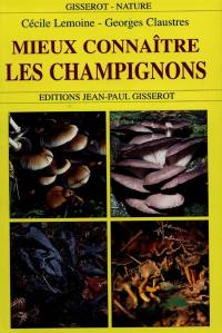 Mieux connaître les champignons