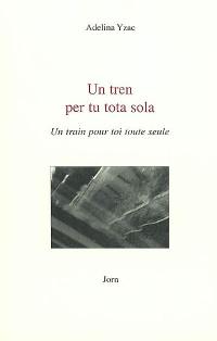 Un train pour toi toute seule. Un tren per tu tota sola