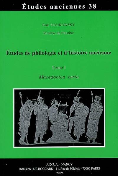 Etudes de philologie et d'histoire ancienne. Vol. 1. Macedonia varia