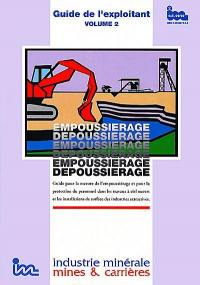 Empoussiérage... dépoussiérage : guide de l'exploitant. Vol. 2. Guide pour la mesure de l'empoussiérage et pour la protection du personnel dans les travaux à ciel ouvert et les installations de surface des industries extractives