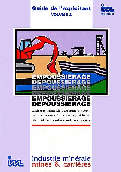 Empoussiérage... dépoussiérage : guide de l'exploitant. Vol. 2. Guide pour la mesure de l'empoussiérage et pour la protection du personnel dans les travaux à ciel ouvert et les installations de surface des industries extractives