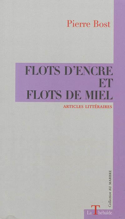 Flots d'encre et flots de miel : articles littéraires