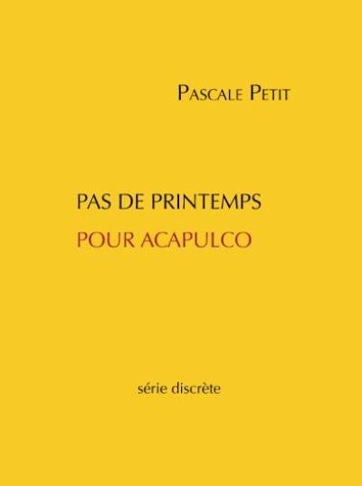 Pas de printemps pour Acapulco : série discrète