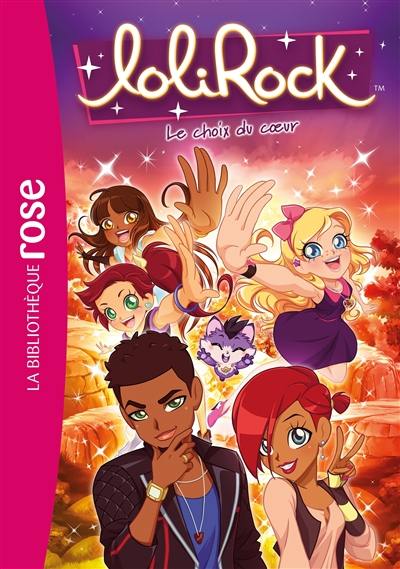 Lolirock. Vol. 29. Le choix du coeur