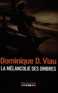 La mélancolie des ombres