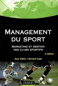 Management du sport : marketing et gestion des clubs sportifs