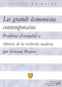 Les grands économistes contemporains : problèmes d'actualité et réponses de la recherche moderne