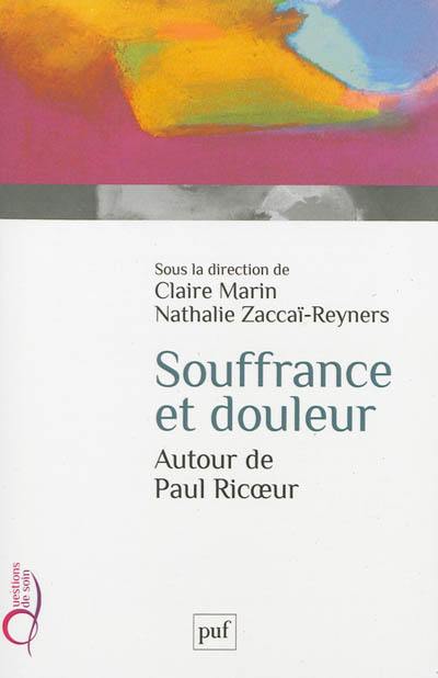 Souffrance et douleur : autour de Paul Ricoeur