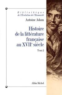 Histoire de la littérature française au XVIIe siècle. Vol. 2. L'époque de Pascal, L'apogée du siècle (Boileau, Molière)