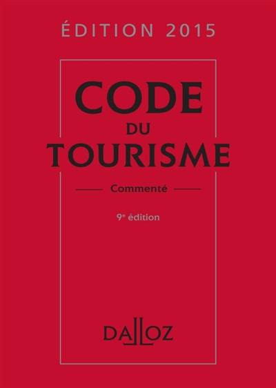 Code du tourisme 2015 : commenté