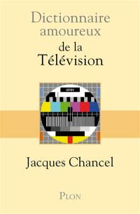 Dictionnaire amoureux de la télévision