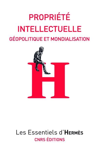 Propriété intellectuelle : géopolitique et mondialisation