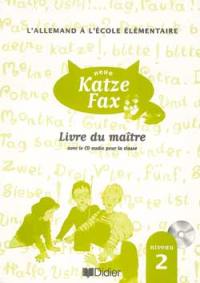 Neue Katze Fax, niveau 2 : livre du maître