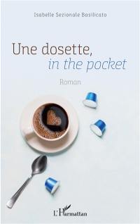 Une dosette, in the pocket