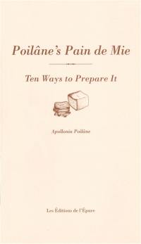 Poilâne's pain de mie : ten ways to prepare it