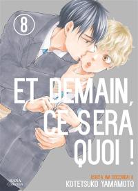 Et demain, ce sera quoi !. Vol. 8