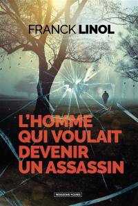 L'homme qui voulait devenir un assassin