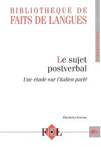 Le sujet postverbal : une étude sur l'italien parlé