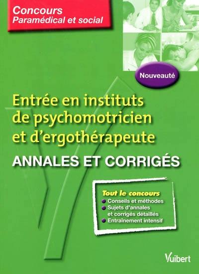 Entrée en instituts de psychomotricien et d'ergothérapeute : annales et corrigés