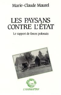 Les Paysans contre l'Etat : le rapport de forces polonais