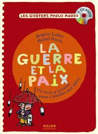 La guerre et la paix : un livre à écouter pour s'éveiller aux idées