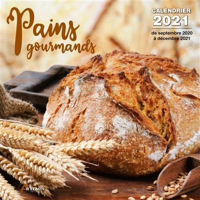 Pains gourmands : calendrier 2021 : de septembre 2020 à décembre 2021