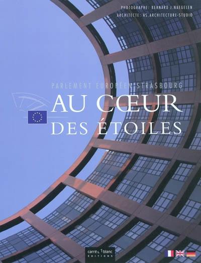 Au coeur des étoiles : Parlement européen Strasbourg