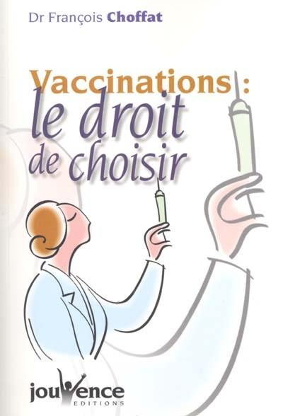 Vaccinations : le droit de choisir