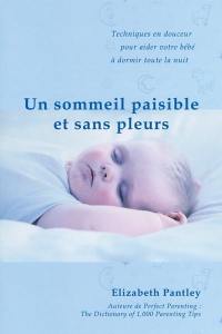 Un sommeil paisible et sans pleurs : aider en douceur son bébé à dormir toute la nuit