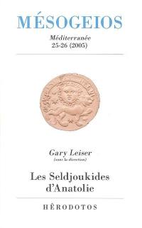 Mésogeios, n° 25-26. Les Seldjoukides d'Anatolie