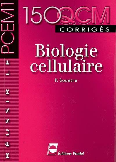 Biologie cellulaire : 150 QCM corrigés