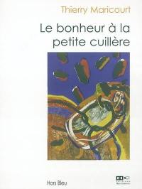 Le bonheur à la petite cuillère