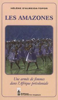 Les amazones : une armée de femmes dans l'Afrique précoloniale