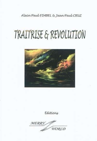 Traîtrise et révolution : théâtre