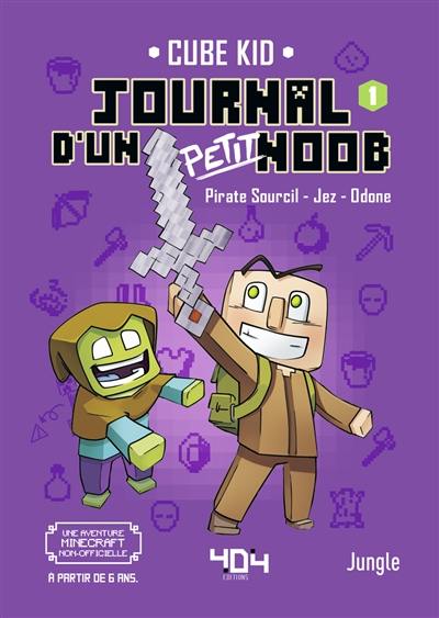 Journal d'un petit noob. Vol. 1. Un nouveau guerrier