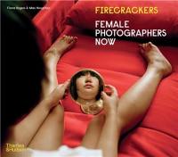 Firecrackers : Female Photographers Now (paperback)