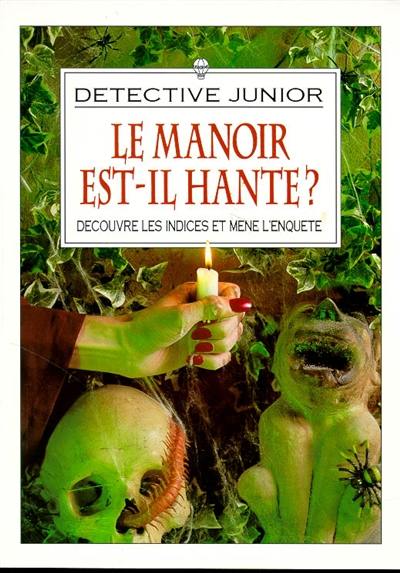 Le manoir est-il hanté ?