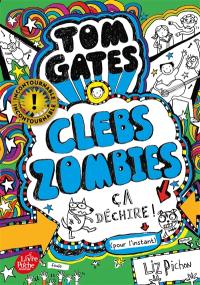 Tom Gates. Vol. 11. Clebs Zombies, ça déchire ! (pour l'instant)