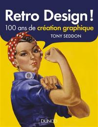 Retro design : 100 ans de création graphique