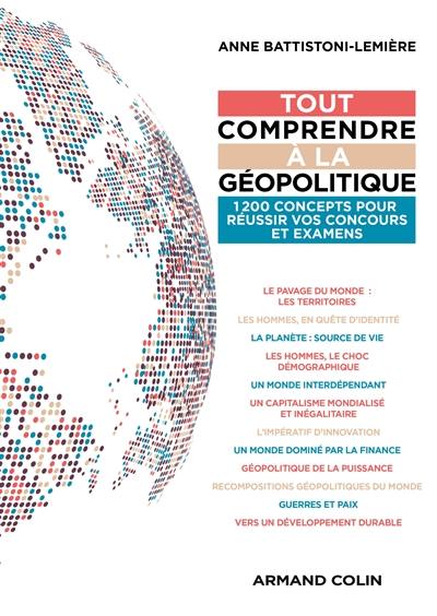 Tout comprendre à la géopolitique : 1.200 concepts pour réussir vos concours et examens