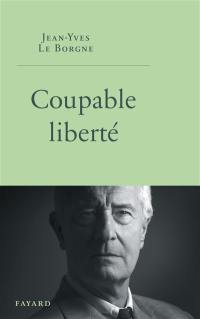 Coupable liberté