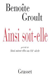 Ainsi soit-elle. Ainsi soient-elles au XXIe siècle