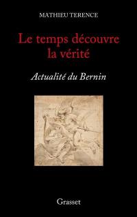 Le temps découvre la vérité : actualité du Bernin