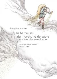 La berceuse du marchand de sable : et autres chansons douces