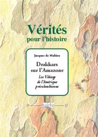 Drakkars sur l'Amazone : les Vikings de l'Amérique précolombienne