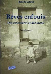 Rêves enfouis : des rencontres et des maux : témoignage