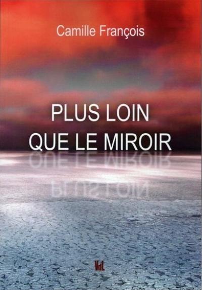 Plus loin que le miroir