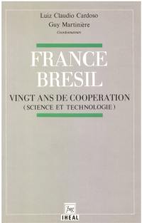 France-Brésil, vingt ans de coopération : science et technologie