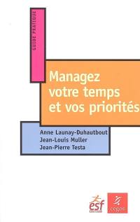 Managez votre temps et vos priorités